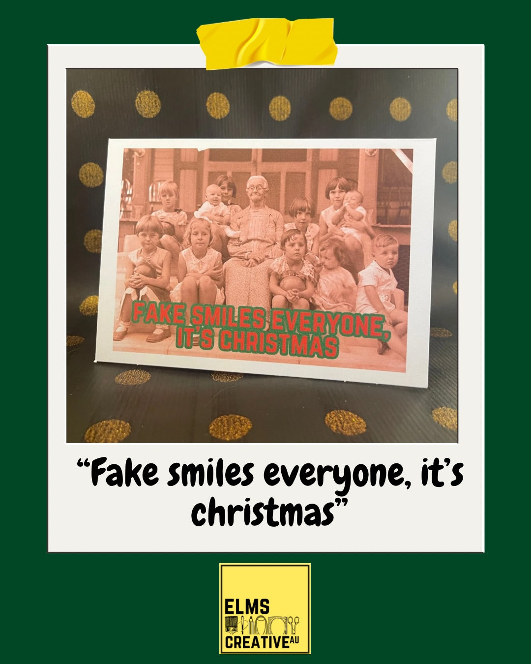 “Fake smiles everyone, it’s Christmas” Sassy Chrissy Card - ElmsCreative