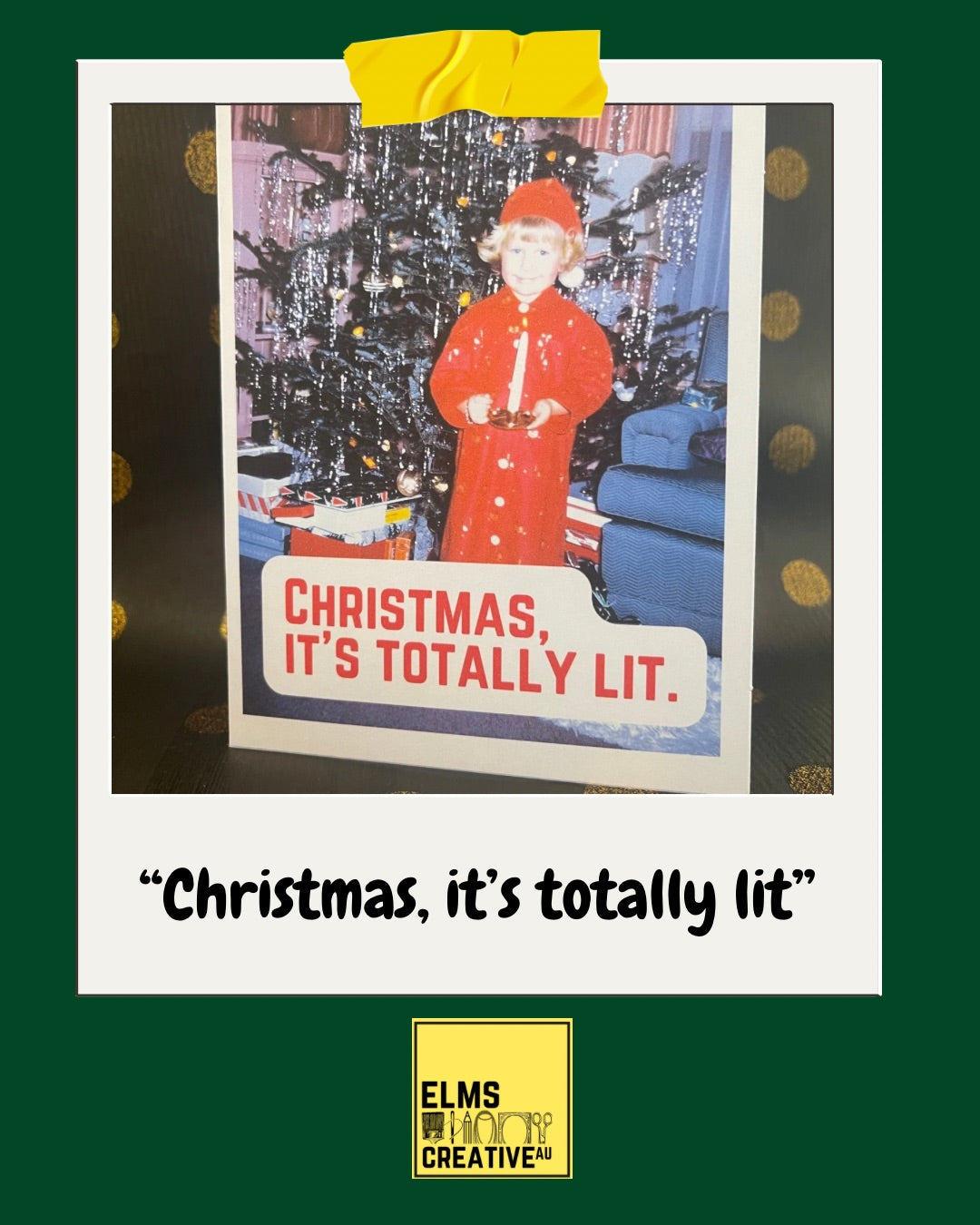 “Christmas, it’s totally lit” Sassy Chrissy Card - ElmsCreative