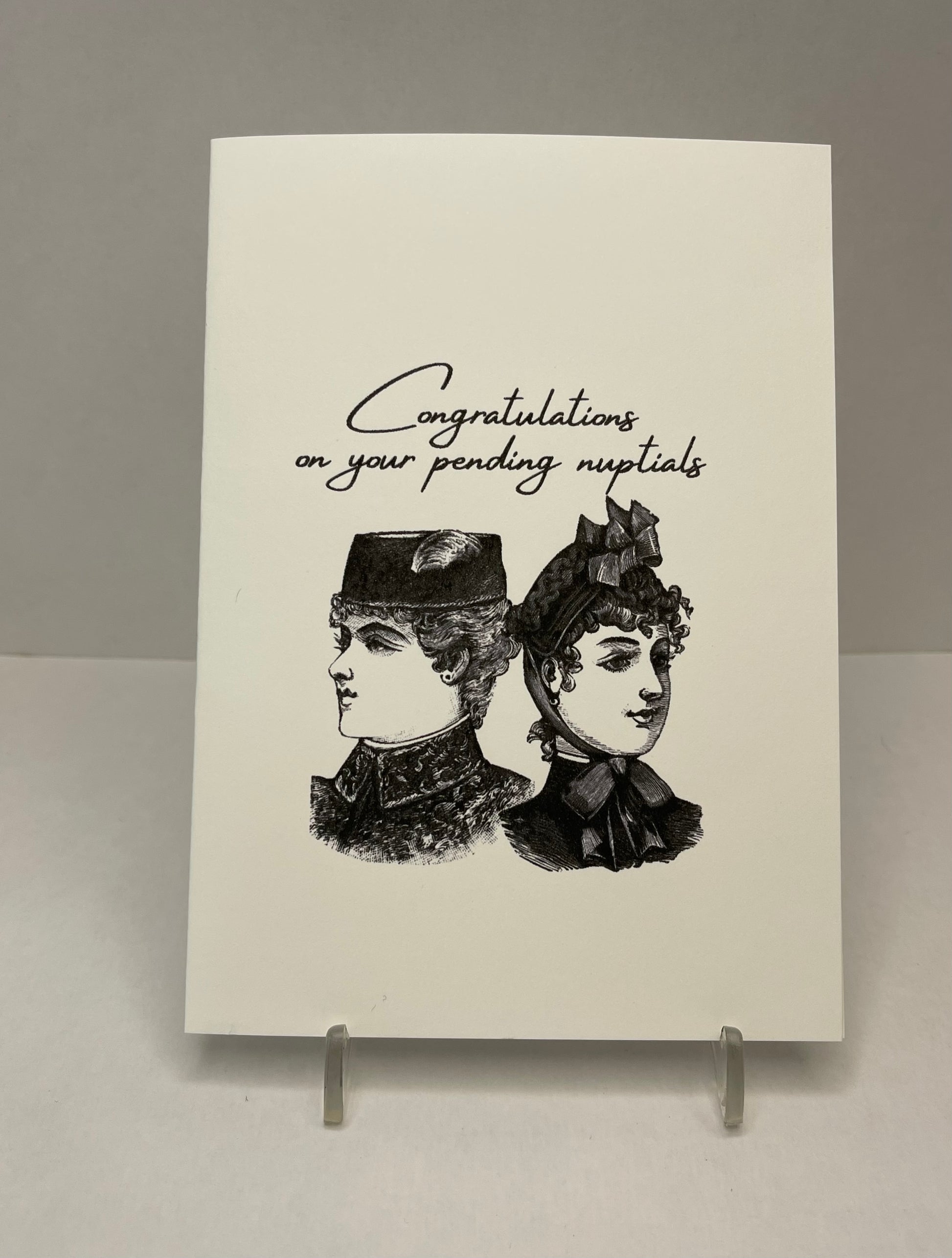 Congratulations on your pending nuptials - female