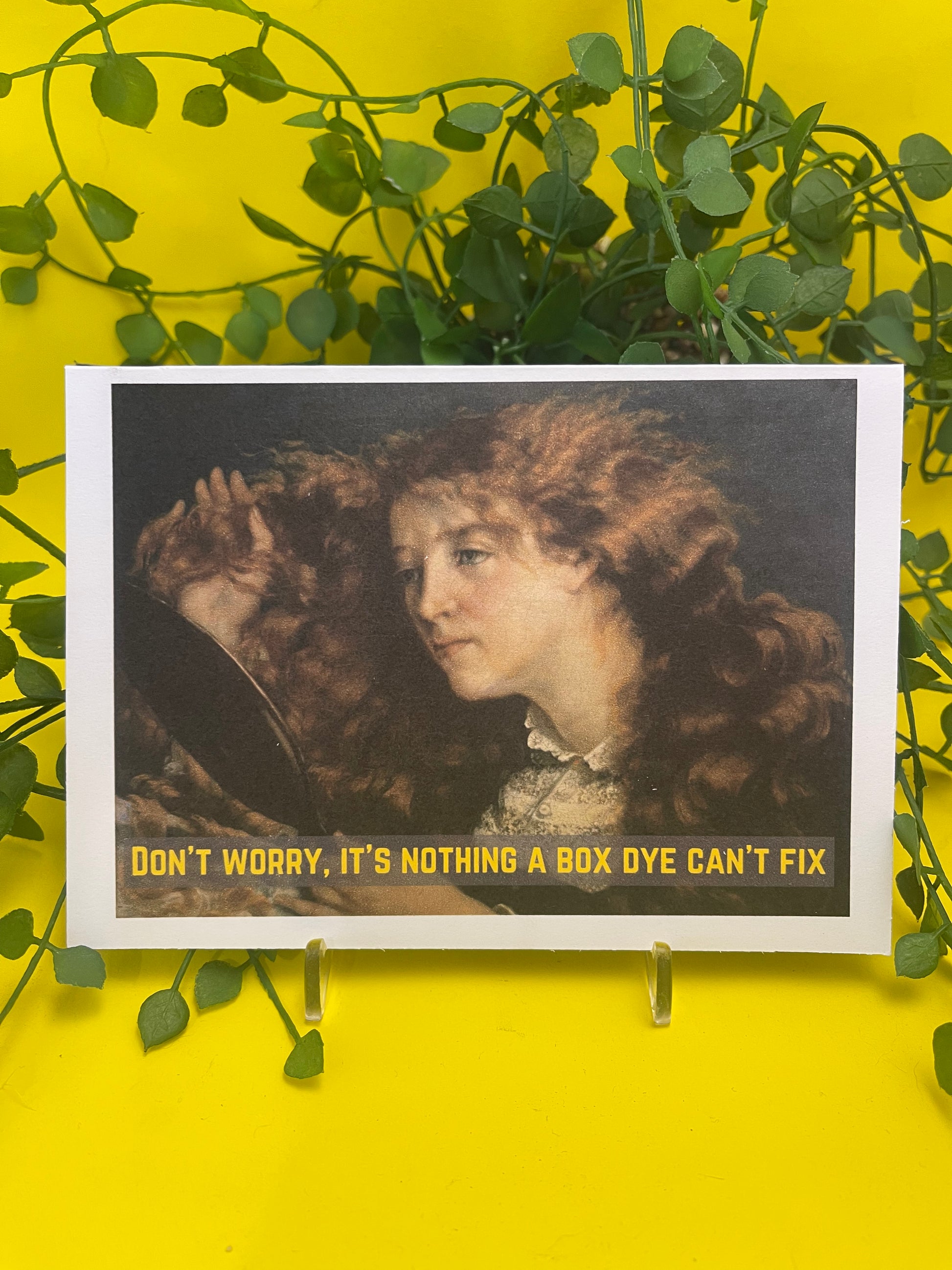 "Don't worry, it's nothing a box dye won't fix"- Sassy Card - ElmsCreative