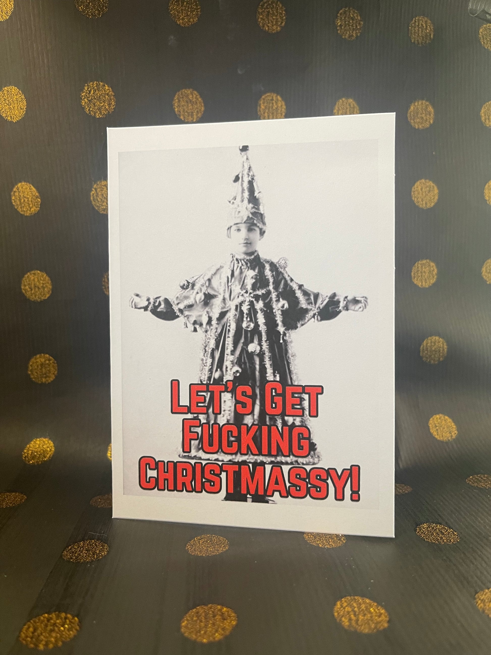 “Let’s get fucking Christmassy"- Sassy Chrissy Card - ElmsCreative