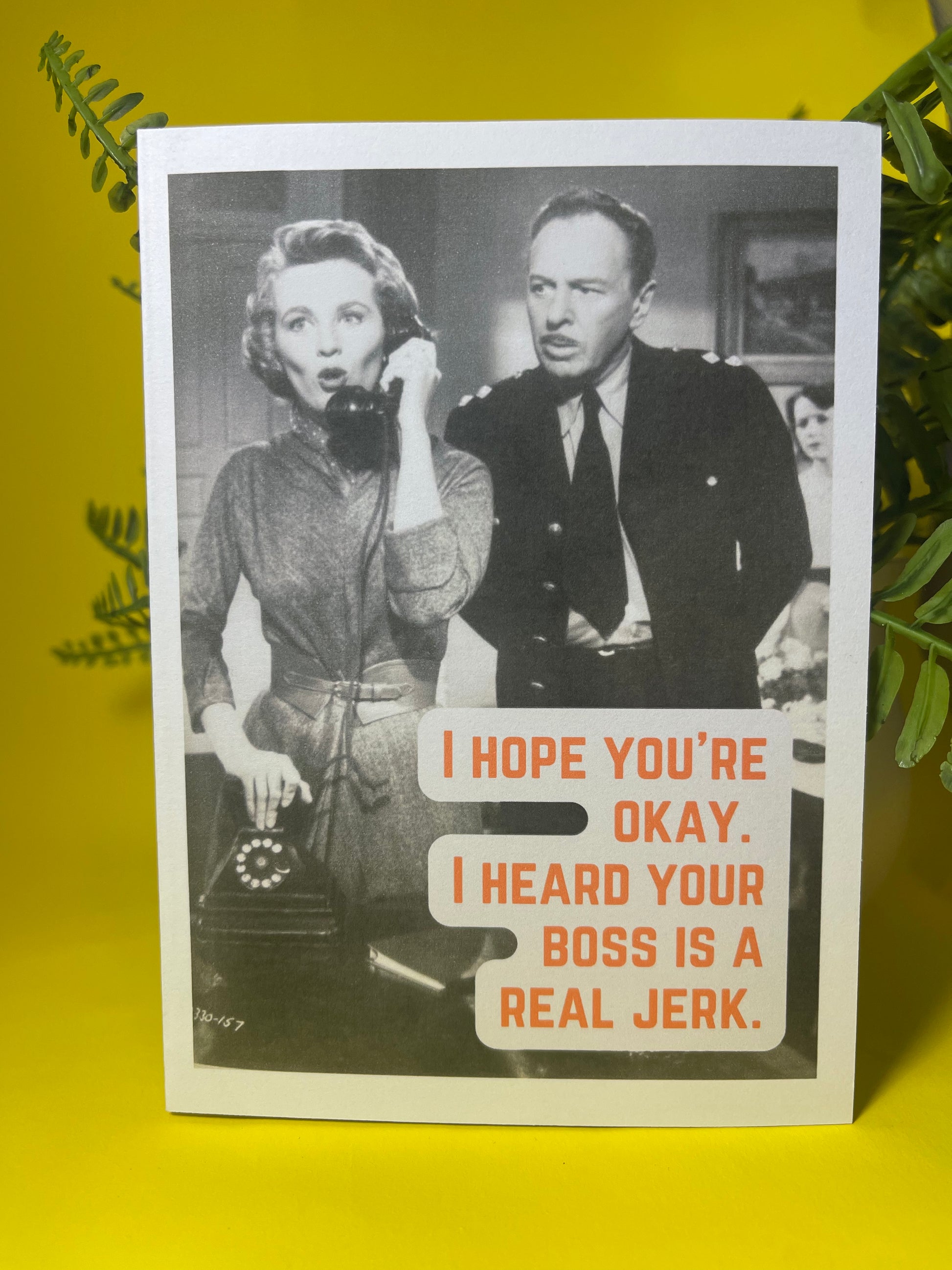 "I hope you're okay, I heard your boss is jerk" - Sassy Card - ElmsCreative