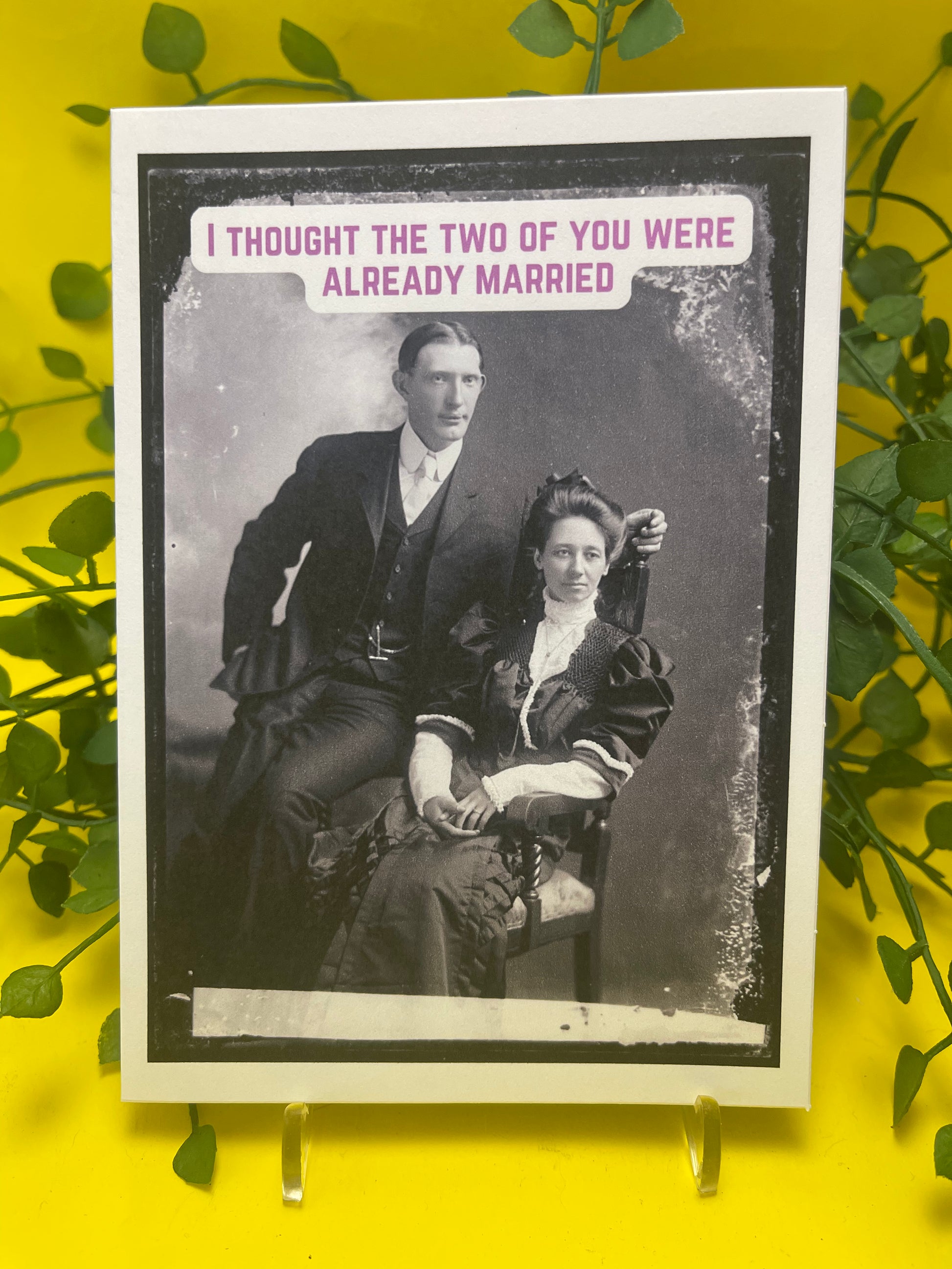 "I thought the two of you were already married" - Sassy Card - ElmsCreative