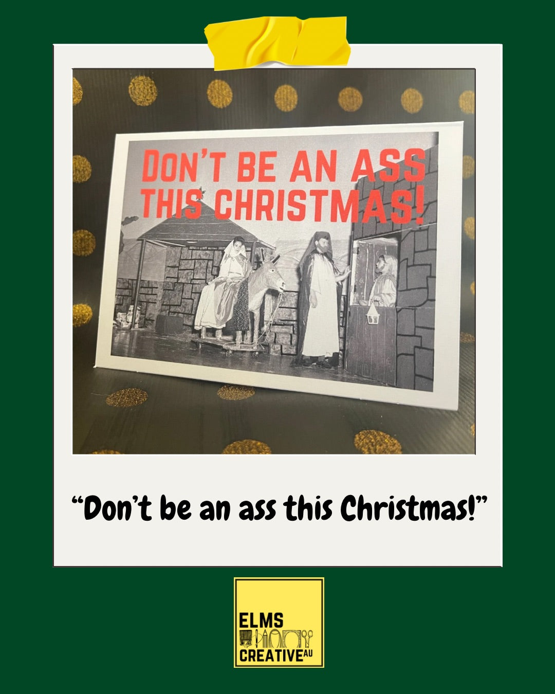 "Don’t be an ass this Christmas"- Sassy Chrissy Card - ElmsCreative