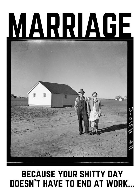 "Marriage: Because your shitty day doesn't have to end at work" - Sassy Card - ElmsCreative