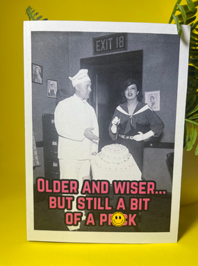 Older and Wise... But still a prick - Sassy Card - ElmsCreative