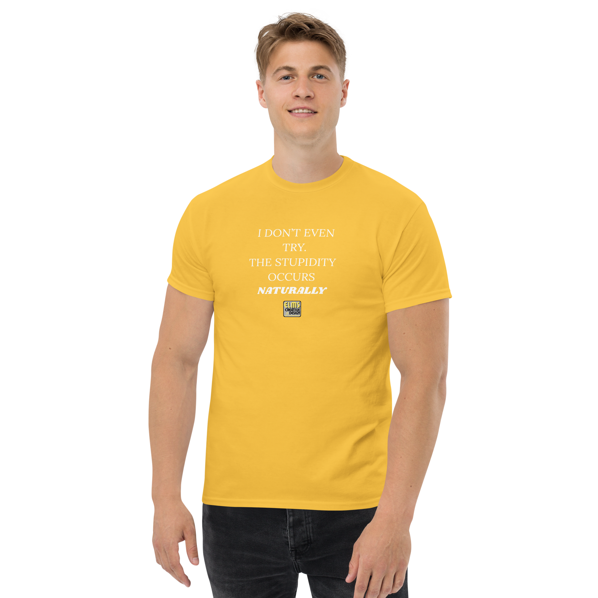 THE I DON'T EVEN TRY T-SHIRT