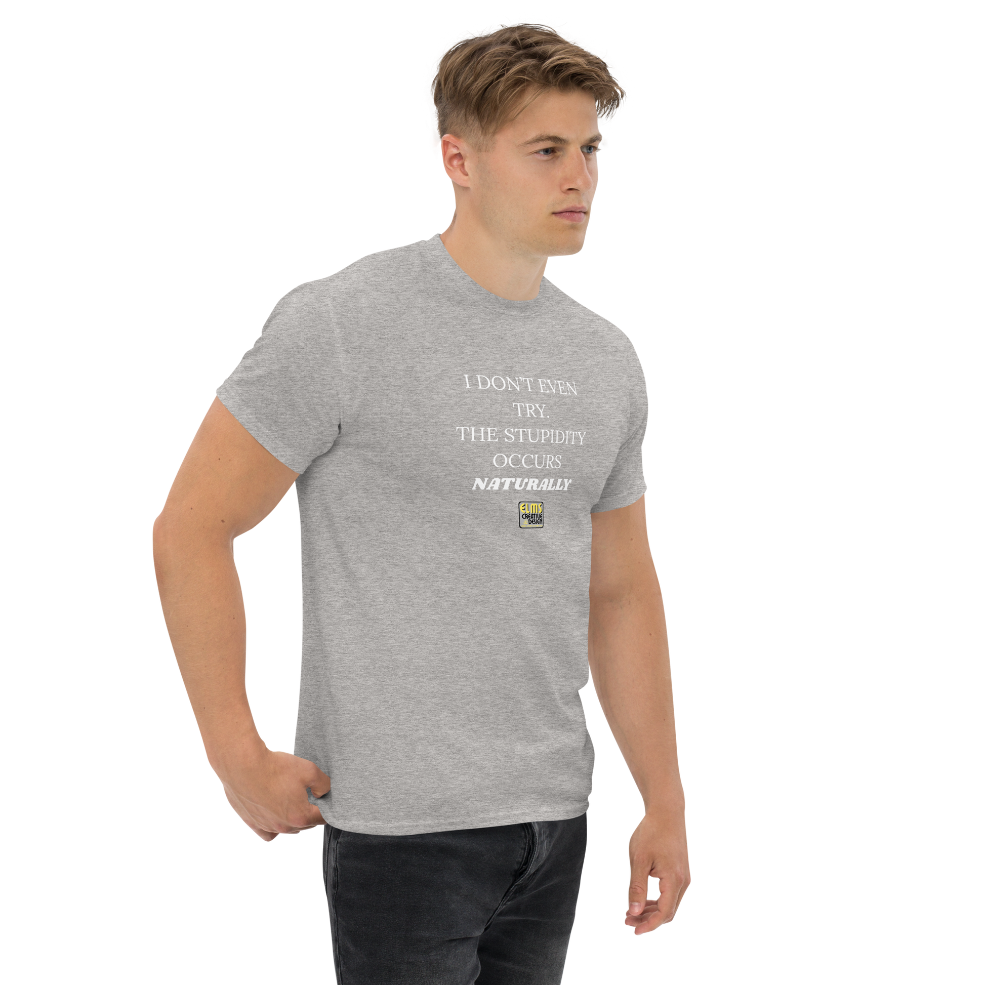 THE I DON'T EVEN TRY T-SHIRT