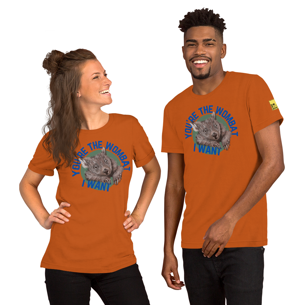 YOU’RE THE WOMBAT I WANT - Unisex TShirt - ElmsCreative